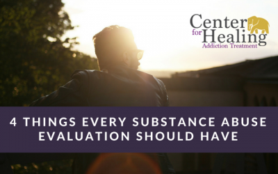 4 Things Every Substance Abuse Evaluation Should Have