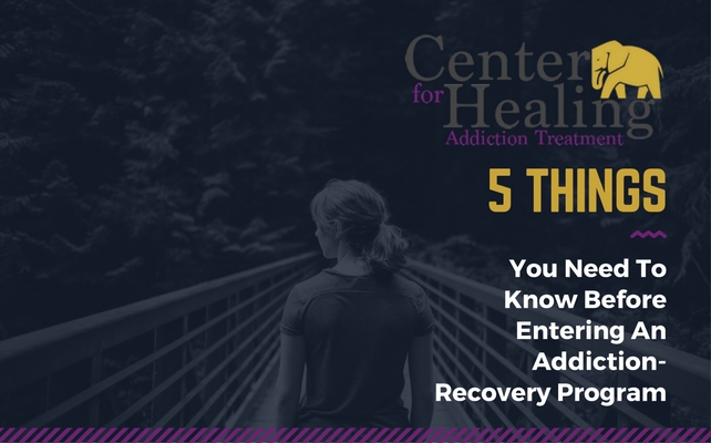 5 Things You Need To Know Before Entering An Addiction-Recovery Program