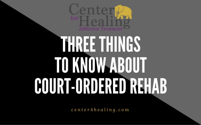 3 Things to Know About Court-Ordered Rehab