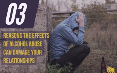 3 Reasons the Effects of Alcohol Abuse Can Damage Your Relationships